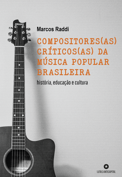 [Pré-venda] COMPOSITORES(AS) CRÍTICOS(AS) DA MÚSICA POPULAR BRASILEIRA: história, educação e cultura