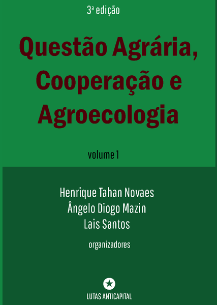 Questão Agrária, Cooperação e Agroecologia - volume 1