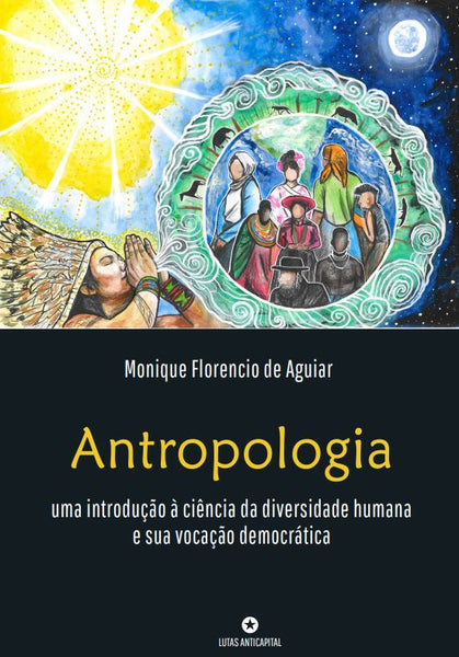 Antropologia:  uma introdução à ciência da diversidade humana e sua vocação democrática