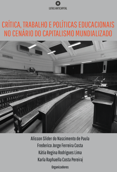 [PDF] Crítica, Trabalho e Políticas Educacionais no Cenário do Capitalismo Mundializado