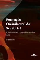Formação Ominilateral do Ser Social: Trabalho, Educação e Sociabilidade Capitalista (Vol. 2)
