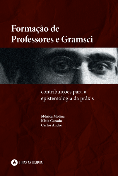 [Pré-venda] Formação de Professores e Gramsci: contribuições para a epistemologia da práxis
