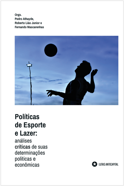[Pré-venda] Políticas de Esporte e Lazer: análises críticas de suas determinações políticas e econômicas