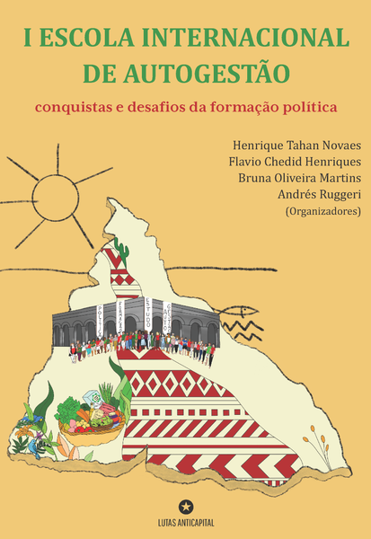 [PDF] I ESCOLA INTERNACIONAL DE AUTOGESTÃO: conquistas e desafios da formação política
