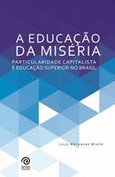A Educação da Miséria: particularidade capitalista e educação superior no Brasil
