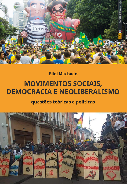 [Pré-venda] MOVIMENTOS SOCIAIS, DEMOCRACIA E NEOLIBERALISMO: questões teóricas e políticas