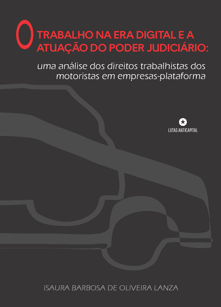 [Pré-venda] O trabalho na era digital e a atuação do Poder Judiciário: uma análise dos direitos trabalhistas dos motoristas em empresas-plataforma