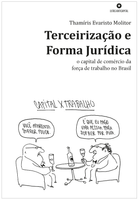 Terceirização e Forma Jurídica: o capital de comércio da força de trabalho no Brasil