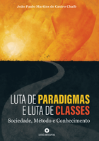 [Pré-venda] LUTA DE PARADIGMAS E LUTA DE CLASSES: sociedade, método e conhecimento