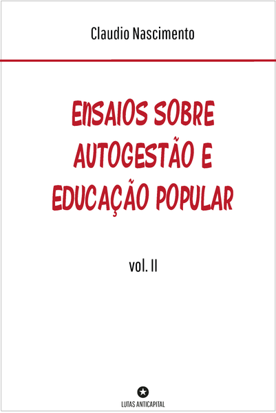 Ensaios sobre autogestão e educação popular (vol.2)