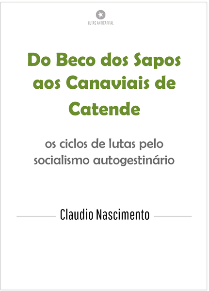 Do Beco dos Sapos aos canaviais de Catende: os ciclos de lutas pelo socialismo autogestionário