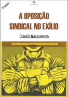 A Oposição Sindical no Exílio -   2a edição
