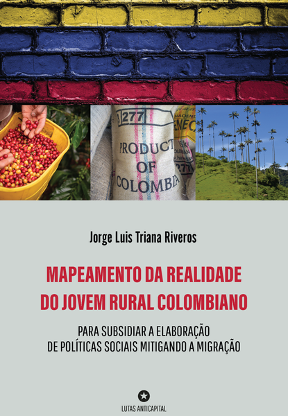 Mapeamento da realidade do jovem rural colombiano para subsidiar a elaboração de políticas sociais mitigando a migração