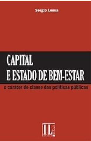 Capital e Estado de Bem-estar: O Caráter de Classe das Políticas Públicas