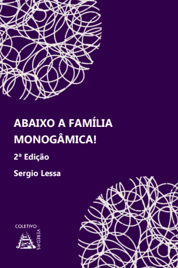 Abaixo a família monogâmica!