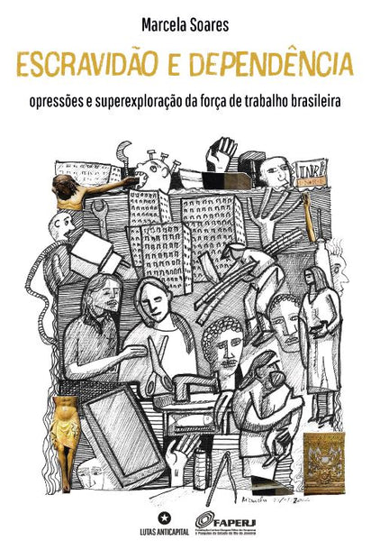 [PDF] Escravidão e dependência:  opressões e superexploração da força de trabalho brasileira