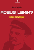 Adeus Lenin? praxis e revolução