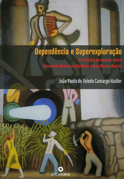Dependência e superexploração: Os limites do debate entre Fernando Henrique Cardoso e Ruy Mauro Marini