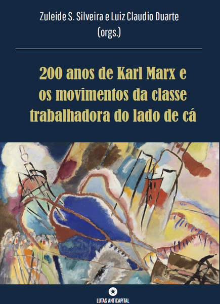 200 anos de Karl Marx e os movimentos da classe trabalhadora do lado de cá