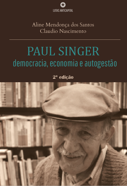 Paul Singer: democracia, economia e autogestão [Capa dura]
