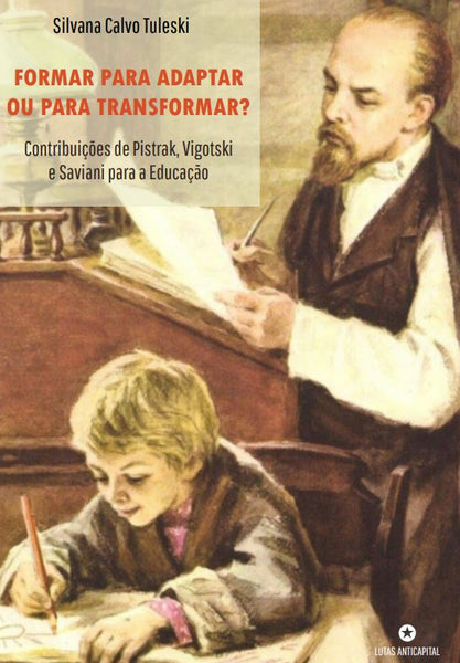 [PDF] Formar para adaptar ou para transformar? Contribuições de Pistrak, Vigotski e Saviani para a Educação