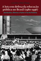 A luta em defesa da educação pública no Brasil  (1980-1996):   obstáculos, dilemas e lições à luz da história