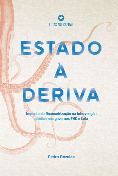 Estado à deriva: impacto da financeirização na intervenção pública nos governos FHC e Lula