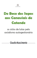 Do Beco dos Sapos aos canaviais de Catende: os ciclos de lutas pelo socialismo autogestionário