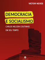 [2a edição] Democracia e Socialismo: Carlos Nelson Coutinho em seu tempo