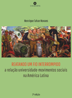 Reatando um fio interrompido: a relação universidade-movimentos sociais na América Latina (2a edição)